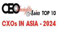 Top 10 CXOs In Asia - 2024