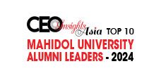 Top 10 Mahidol University Alumni Leaders - 2024