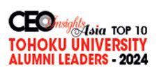 Top 10 Tohoku University Alumni Leaders - 2024