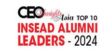 Top 10 INSEAD Alumni Leaders - 2024