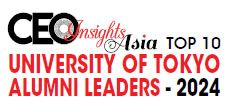 Top 10 University of Tokyo Alumni Leaders - 2024