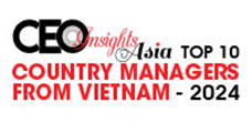 Top 10 Country Managers From Vietnam - 2024