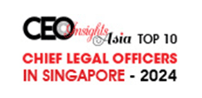 Top 10 Chief Legal Officers In Singapore - 2024